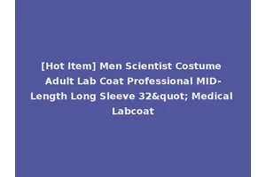 [Hot Item] Men Scientist Costume Adult Lab Coat Professional MID-Length Long Sleeve 32" Medical Labcoat