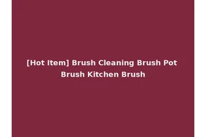 [Hot Item] Brush Cleaning Brush Pot Brush Kitchen Brush