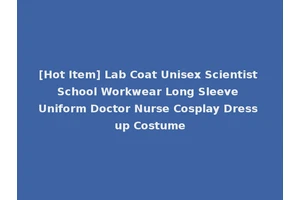 [Hot Item] Lab Coat Unisex Scientist School Workwear Long Sleeve Uniform Doctor Nurse Cosplay Dress up Costume