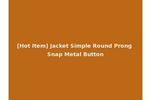 [Hot Item] Jacket Simple Round Prong Snap Metal Button
