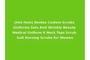 [Hot Item] Bestex Custom Scrubs Uniforms Sets Anti Wrinkle Beauty Medical Uniform V Neck Tops Scrub Suit Nursing Scrubs for Women