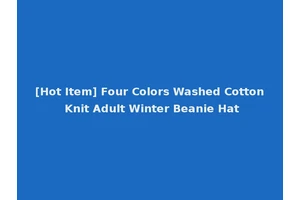 [Hot Item] Four Colors Washed Cotton Knit Adult Winter Beanie Hat