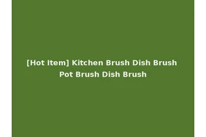 [Hot Item] Kitchen Brush Dish Brush Pot Brush Dish Brush