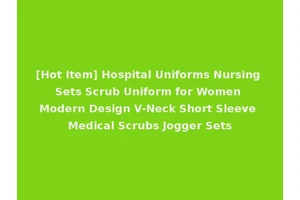 [Hot Item] Hospital Uniforms Nursing Sets Scrub Uniform for Women Modern Design V-Neck Short Sleeve Medical Scrubs Jogger Sets