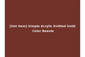 [Hot Item] Simple Acrylic Knitted Solid Color Beanie