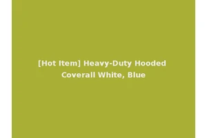 [Hot Item] Heavy-Duty Hooded Coverall White, Blue