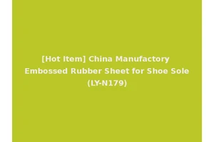 [Hot Item] China Manufactory Embossed Rubber Sheet for Shoe Sole (LY-N179)