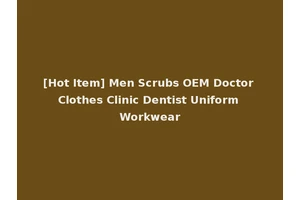 [Hot Item] Men Scrubs OEM Doctor Clothes Clinic Dentist Uniform Workwear