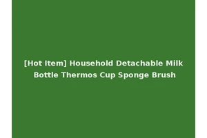 [Hot Item] Household Detachable Milk Bottle Thermos Cup Sponge Brush