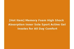 [Hot Item] Memory Foam High Shock Absorption Inner Sole Sport Active Gel Insoles for All Day Comfort