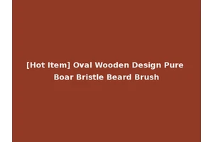 [Hot Item] Oval Wooden Design Pure Boar Bristle Beard Brush