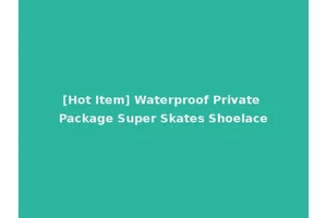 [Hot Item] Waterproof Private Package Super Skates Shoelace