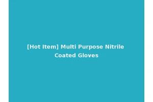 [Hot Item] Multi Purpose Nitrile Coated Gloves