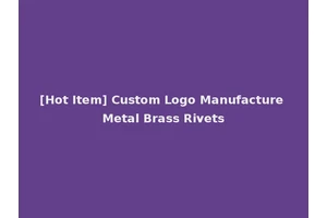 [Hot Item] Custom Logo Manufacture Metal Brass Rivets