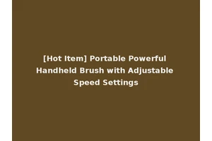 [Hot Item] Portable Powerful Handheld Brush with Adjustable Speed Settings