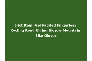[Hot Item] Gel Padded Fingerless Cycling Road Riding Bicycle Mountain Bike Gloves