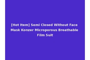 [Hot Item] Semi Closed Without Face Mask Konzer Microporous Breathable Film Suit