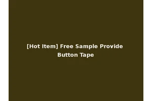 [Hot Item] Free Sample Provide Button Tape