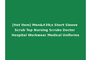 [Hot Item] Men's Short Sleeve Scrub Top Nursing Scrubs Doctor Hospital Workwear Medical Uniforms