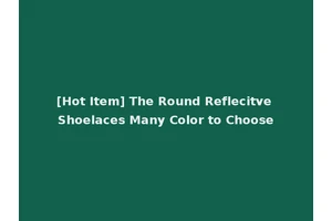[Hot Item] The Round Reflecitve Shoelaces Many Color to Choose