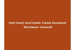 [Hot Item] Anti-Static Flame Resistant Workwear Coverall