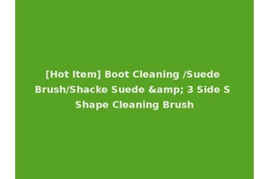 [Hot Item] Boot Cleaning /Suede Brush/Shacke Suede &amp; 3 Side S Shape Cleaning Brush