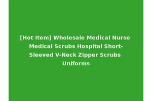 [Hot Item] Wholesale Medical Nurse Medical Scrubs Hospital Short-Sleeved V-Neck Zipper Scrubs Uniforms