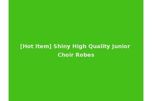 [Hot Item] Shiny High Quality Junior Choir Robes