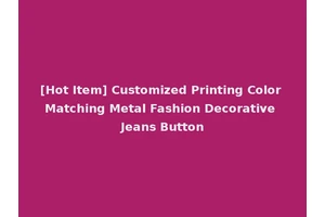 [Hot Item] Customized Printing Color Matching Metal Fashion Decorative Jeans Button