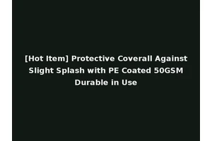 [Hot Item] Protective Coverall Against Slight Splash with PE Coated 50GSM Durable in Use