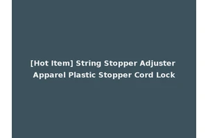 [Hot Item] String Stopper Adjuster Apparel Plastic Stopper Cord Lock