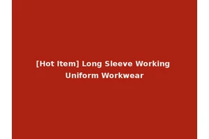[Hot Item] Long Sleeve Working Uniform Workwear