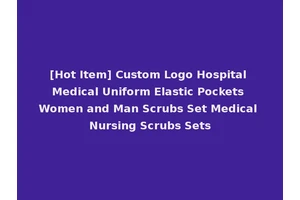[Hot Item] Custom Logo Hospital Medical Uniform Elastic Pockets Women and Man Scrubs Set Medical Nursing Scrubs Sets