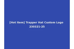 [Hot Item] Trapper Hat Custom Logo 230321-25