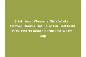 [Hot Item] Womens Girls Winter Knitted Beanie Hat Faux Fur Ball POM POM Pearls Beaded Trim Hat Warm Cap