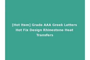 [Hot Item] Grade AAA Greek Letters Hot Fix Design Rhinestone Heat Transfers