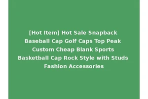 [Hot Item] Hot Sale Snapback Baseball Cap Golf Caps Top Peak Custom Cheap Blank Sports Basketball Cap Rock Style with Studs Fashion Accessories