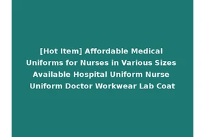 [Hot Item] Affordable Medical Uniforms for Nurses in Various Sizes Available Hospital Uniform Nurse Uniform Doctor Workwear Lab Coat