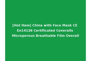 [Hot Item] China with Face Mask CE En14126 Certificated Coveralls Microporous Breathable Film Overall