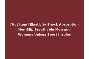 [Hot Item] Elasticity Shock Absorption Non-Slip Breathable Men and Womens Unisex Sport Insoles