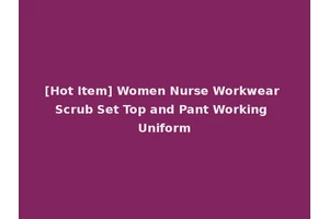 [Hot Item] Women Nurse Workwear Scrub Set Top and Pant Working Uniform