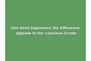 [Hot Item] Experience The Difference: Upgrade to Our Luxurious Scrubs