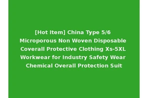 [Hot Item] China Type 5/6 Microporous Non Woven Disposable Coverall Protective Clothing Xs-5XL Workwear for Industry Safety Wear Chemical Overall Protection Suit