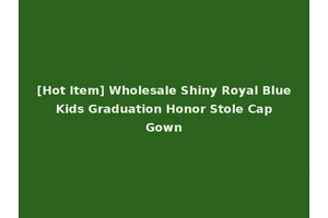 [Hot Item] Wholesale Shiny Royal Blue Kids Graduation Honor Stole Cap Gown