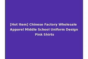 [Hot Item] Chinese Factory Wholesale Apparel Middle School Uniform Design Pink Shirts