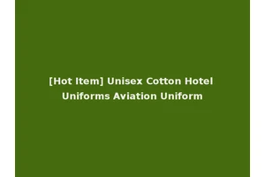 [Hot Item] Unisex Cotton Hotel Uniforms Aviation Uniform