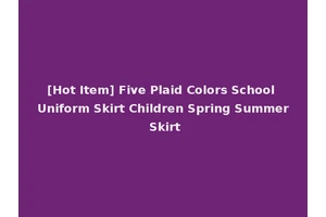 [Hot Item] Five Plaid Colors School Uniform Skirt Children Spring Summer Skirt