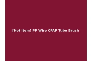 [Hot Item] PP Wire CPAP Tube Brush