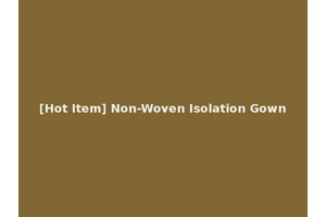 [Hot Item] Non-Woven Isolation Gown