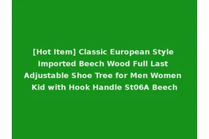[Hot Item] Classic European Style Imported Beech Wood Full Last Adjustable Shoe Tree for Men Women Kid with Hook Handle St06A Beech